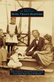 Mark Twain's Hartford by Courtney, Steve [Hardback]