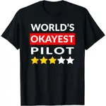 NEW LIMITED WORLD'S OKAYEST PILOT,有趣的飛行航空最佳 T 恤 S-3XL