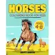 Horses Colouring Book For Kids Ages 4-8: The Ultimate Cute and Fun Horse and Pony Colouring Book For Girls and Boys