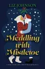 Meddling with Mistletoe: A Red Door Inn Christmas Romance [Large Print]