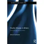 MUSLIM WOMEN IN BRITAIN: DE-MYSTIFYING THE MUSLIMAH