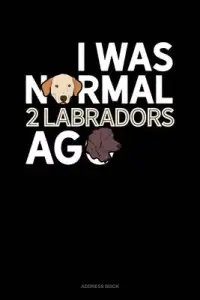 在飛比找博客來優惠-I Was Normal 2 Labradors Ago: 