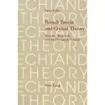 BERTOLT BRECHT AND CRITICAL THEORY: MARXISM, MODERNITY AND THE THREEPENNY LAWSUIT