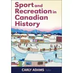 SPORT AND RECREATION IN CANADIAN HISTORY