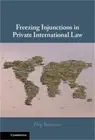 Freezing Injunctions in Private International Law (Hardback or Cased Book)