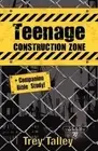Trey Talley Teenage Construction Zone Plus Companion Bible Study (Paperback)