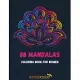 88 Mandalas For Women: A Coloring Book For Women Featuring 88 Beautiful Mandalas for Stress Relief and Relaxation - No Ink Bleed - M