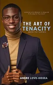 The Art of Tenacity