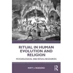 RITUAL IN HUMAN EVOLUTION AND RELIGION: PSYCHOLOGICAL AND RITUAL RESOURCES