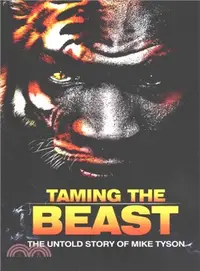 在飛比找三民網路書店優惠-Taming the Beast ― The Untold 