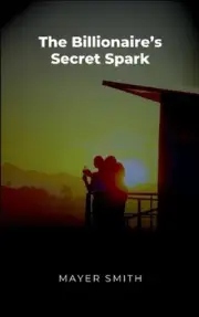 The Billionaire's Secret Spark by Mayer Smith Paperback Book