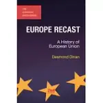 EUROPE RECAST: A HISTORY OF EUROPEAN UNION