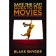 Save the Cat! Goes to the Movies: The Screenwriter’s Guide to Every Story Ever Told