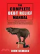 The Complete Debt Relief Manual ─ Step-By-Step Procedures for: Budgeting, Paying Off Debt, Negotiating Credit Card and IRS Debt Settlements, Avoiding Bankruptcy, Dealing with Collector