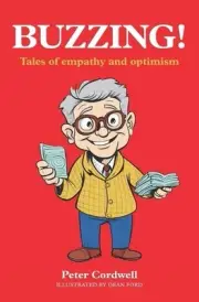 Buzzing!: Tales of empathy and optimism by Dean Ford Paperback Book