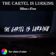The Cartel Is Lurking Sticker - LARGE (590mm x 67mm) - Mexican Hoon Cartel