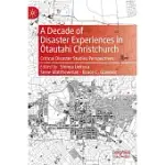 A DECADE OF DISASTER EXPERIENCES IN ŌTAUTAHI CHRISTCHURCH: CRITICAL DISASTER STUDIES PERSPECTIVES