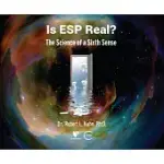 IS ESP REAL?: THE SCIENCE OF A SIXTH SENSE