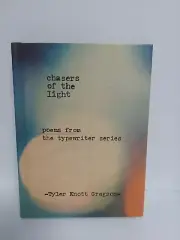 Chasers of the Light: Poems from the Typewriter Series by Gregson, Tyler Knott