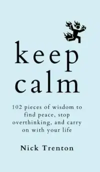 在飛比找博客來優惠-Keep Calm: 102 Pieces of Wisdo