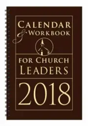 Calendar & Workbook For Church Leaders 2018---brand new !!
