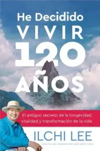 在飛比找博客來優惠-He Decidido Vivir 120 Años: El