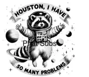 Sublimation Print Houston Raccoon Astronaut Ready To Press Heat Transfer