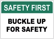 OSHA SAFETY: BUCKLE UP FOR SAFETY| Laminated Vinyl Decal Sticker Label