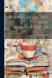 Raleigh - Poems Collected and Authenticated - New paperback or softbac - L555z