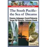 THE SOUTH PACIFIC THE SEA OF DREAMS: PANAMA - GALAPAGOS - FRENCH POLYNESIA - TONGA - FIJI - VANUATU - SOLOMON ISLANDS