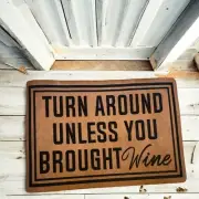 Home Decorative Door Mat "Turn Around Unless You Brought Wine" Entrance