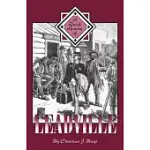 A QUICK HISTORY OF LEADVILLE