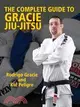 The Complete Guide to Gracie Jiu-Jitsu