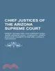 Chief Justices of the Arizona Supreme Court