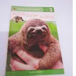 「二手書」PUFFIN YOUNG READERS 2 SLOW, SLOW SLOTHS 英文讀本 BADER