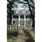 A JOURNEY TO FREEDOM