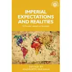 IMPERIAL EXPECTATIONS AND REALITIES: EL DORADOS, UTOPIAS AND DYSTOPIAS