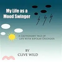 在飛比找三民網路書店優惠-My Life As a Mood Swinger: A C