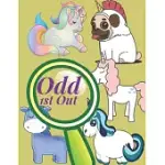 ODD 1ST OUT: FIND THE ODD ONE OUT GAMES FOR KIDS, 46 FANTASTIC PUZZLES WITH ANSWERS.