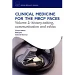 CLINICAL MEDICINE FOR THE MRCP PACES: HISTORY-TAKING, COMMUNICATION AND ETHICS