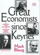 Great Economists Since Keynes ― An Introduction to the Lives & Works of One Hundred Modern Economists
