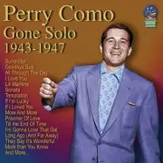 Gone Solo 1943-1947 by Perry Como (CD, 2019)