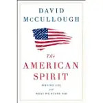 THE AMERICAN SPIRIT: WHO WE ARE AND WHAT WE STAND FOR