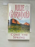 【書寶二手書T6／原文小說_PEC】COME THE SPRING_GARWOOD, JULIE