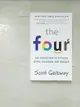 【書寶二手書T9／藝術_HM3】The Four: The Hidden DNA of Amazon, Apple, Facebook, and Google_Galloway Scott