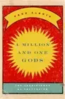 Million and One Gods: The Persistence of Polytheism (Hardback or Cased Book)