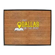 Put On The Map Dallas - Funny Novelty Doormat Man Cave Floor mat