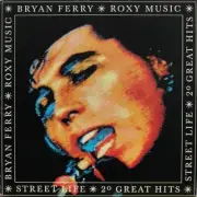 BRYAN FERRY & ROXY MUSIC - STREET LIFE : 20 GREAT HITS CD ~ BEST OF *NEW*