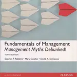 FUNDAMENTALS OF MANAGEMENT：MANAGEMENT MYTHS DEBUNKED