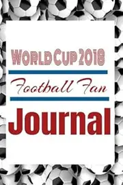 World Cup 2018 Football Fan Journal